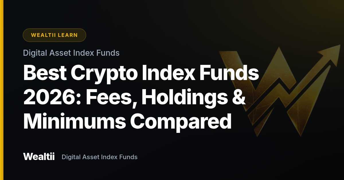 Best Crypto Index Funds 2026: Fees, Holdings & Minimums Compared β Wealtii Learn Center