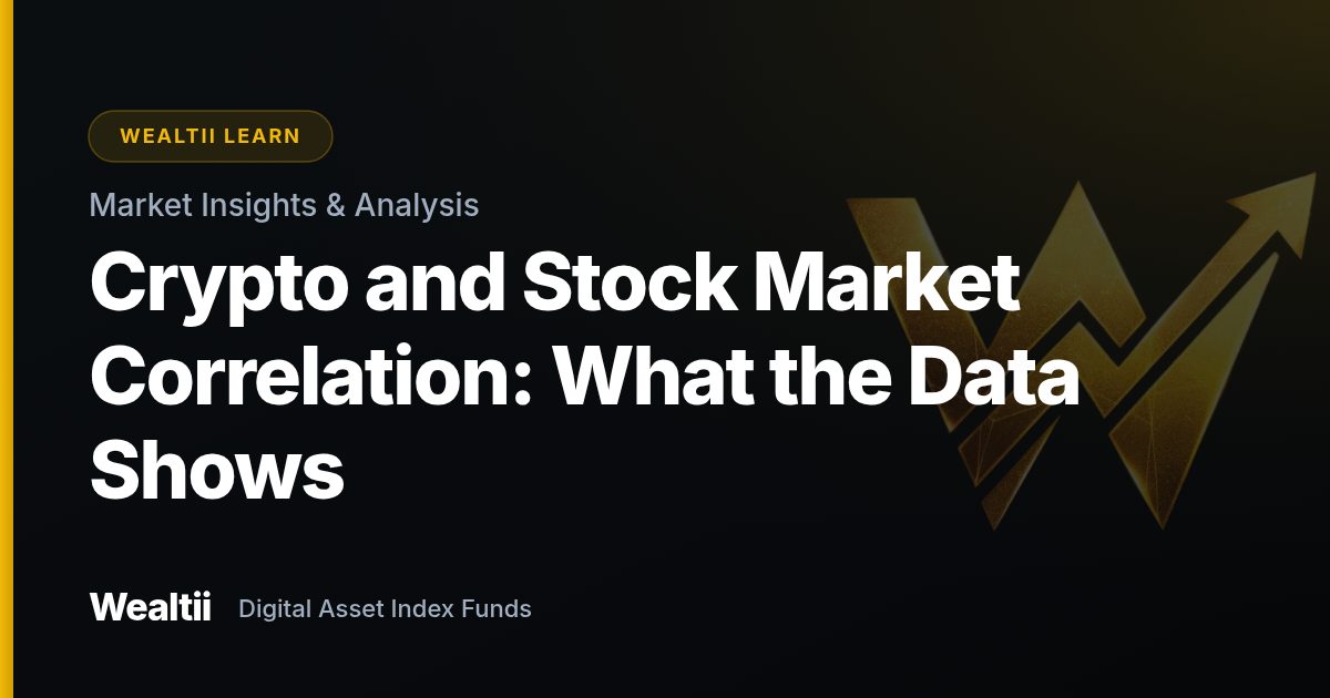 Crypto and Stock Market Correlation: What the Data Shows — Wealtii Learn Center