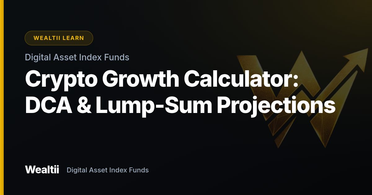 Crypto Growth Calculator: DCA & Lump-Sum Projections β Wealtii Learn Center