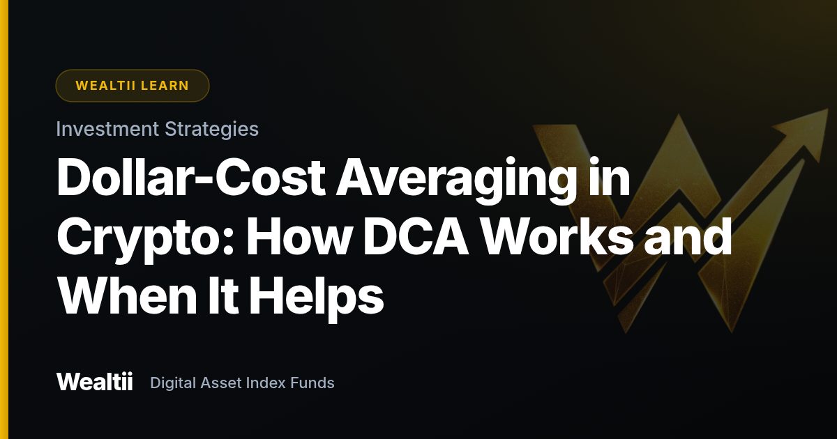 Dollar-Cost Averaging in Crypto: How DCA Works and When It Helps β Wealtii Learn Center