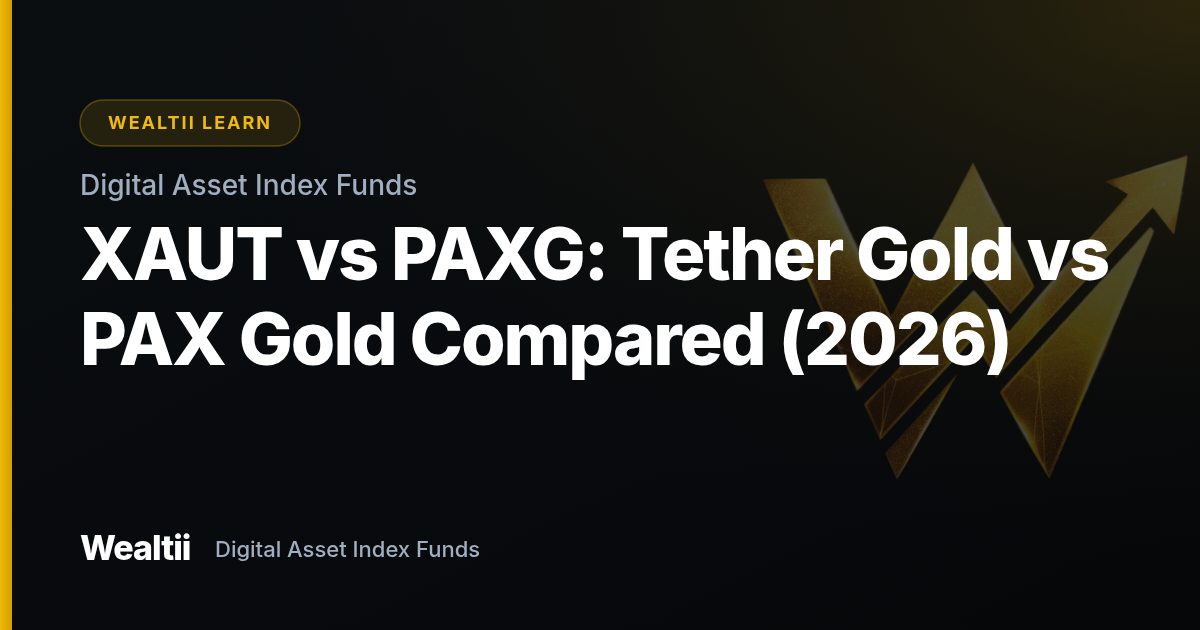 XAUT vs PAXG: Tether Gold vs PAX Gold Compared (2026) — Wealtii Learn Center